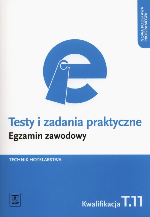 okładka Testy i zadania praktyczne Technik hotelarstwa Egzamin zawodowy Kwalifikacja T.11 książka | Andrzej Rudziński