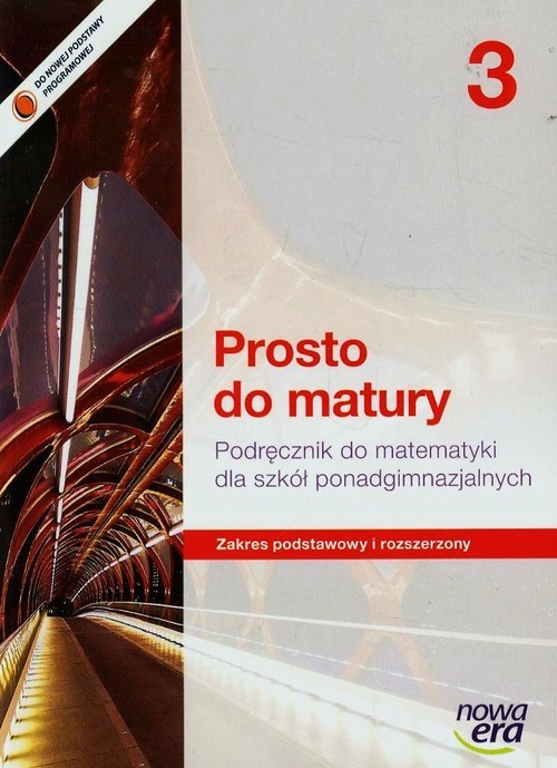 okładka Prosto do matury 3 Matematyka Podręcznik Zakres podstawowy i rozszerzony Szkoła ponadgimnazjalna książka | Maciej Antek, Krzysztof Belka, Piotr Grabowski