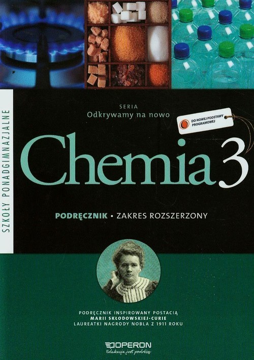 okładka Odkrywamy na nowo Chemia 3 Podręcznik Zakres rozszerzony Szkoła ponadgimnazjalna książka | Stanisława Hejwowska, Ryszard Marcinkowski, Justyna Staluszka