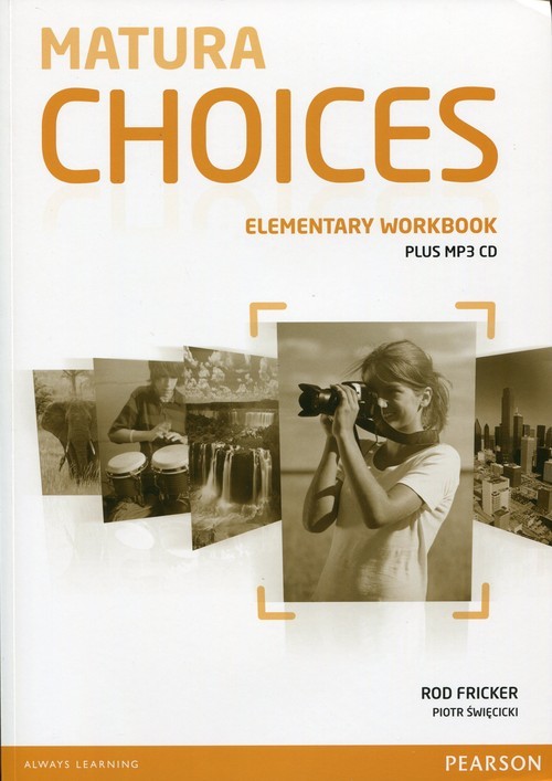 okładka Matura Choices Elementary Workbook + CD mp3 książka | Rod Fricker, Piotr Święcicki