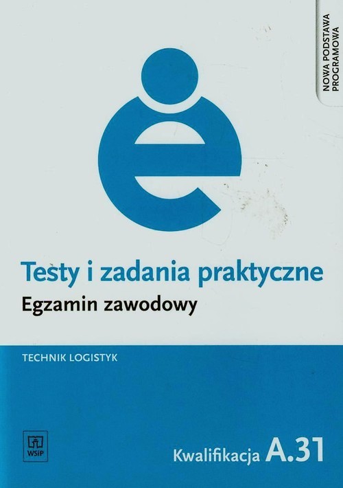 okładka Testy i zadania praktyczne Egzamin zawodowy Technik logistyk A.31 książka | Karpus Grażyna