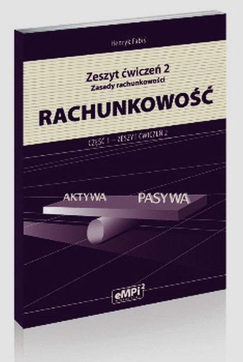okładka Rachunkowość Zasady rachunkowości Zeszyt ćwiczeń 2 Część 1 Szkoła ponadgimnazjalna książka | Fabiś Henryk