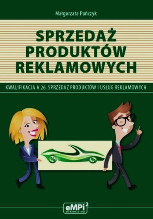 okładka Sprzedaż produktów reklamowych Podręcznik A.26 Sprzedaż produktów i usług reklamowych Technikum książka | Pańczyk Małgorzata