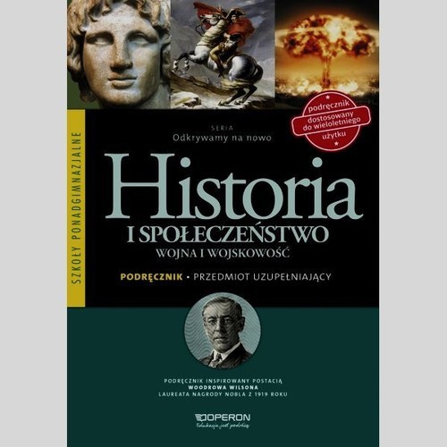 okładka Odkrywamy na nowo Historia i społeczeństwo Wojna i wojskowość Podręcznik Przedmiot uzupełniający Szkoła ponadgimnazjalna książka | Bohdan Halczak, Roman Maciej Józefiak, Małgorzata Szymczak