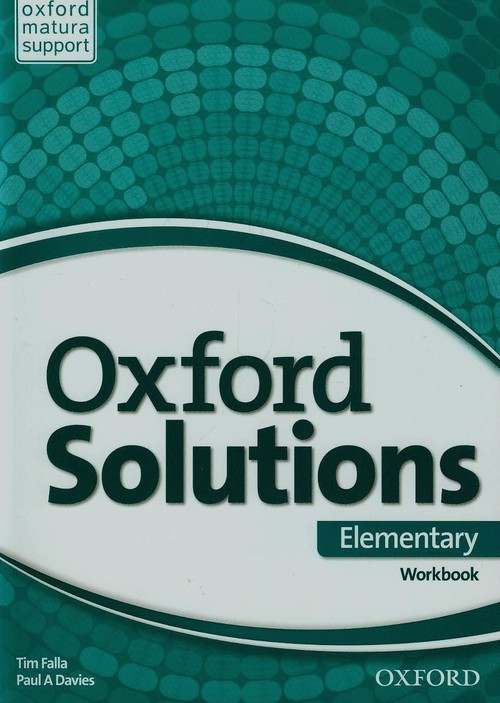 okładka Oxford Solutions Elementary Ćwiczenia Szkoła ponadgimnazjalna książka | Tim Falla, Paul A. Davies