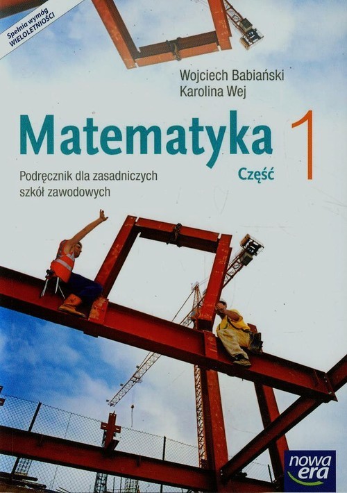 okładka Matematyka 1 Podręcznik wieloletni Zasadnicza szkoła zawodowa książka | Wojciech Babiański, Karolina Wej