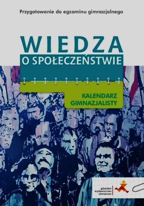okładka Wiedza o społeczeństwie Kalendarz gimnazjalisty książka | Tocha Robert
