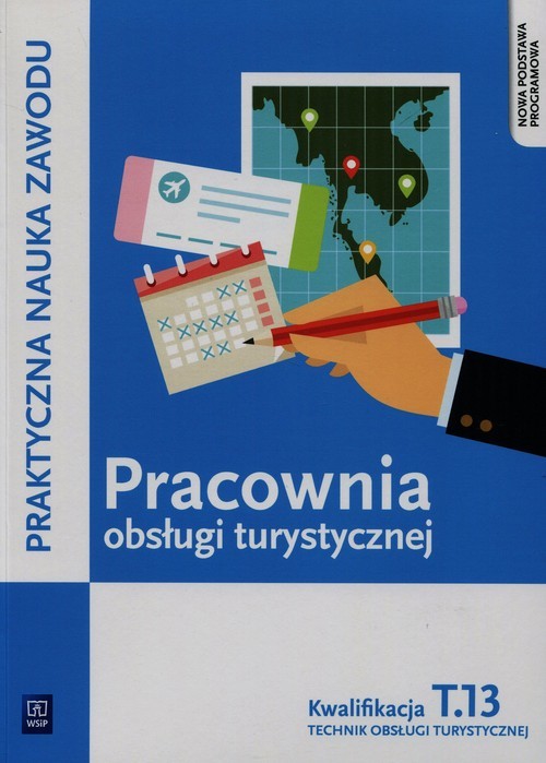 okładka Pracownia obsługi turystycznej Kwalifikacja T.13 Technik obsługi turystycznej Szkoła ponadgimnazjalna książka | Maria Napiórkowska-Gzula, Barbara Steblik-Wlaźlak