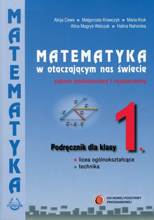 okładka Matematyka w otaczającym nas świecie 1 Podręcznik Zakres podstawowy i rozszerzony Szkoła ponadgimnazjalna książka