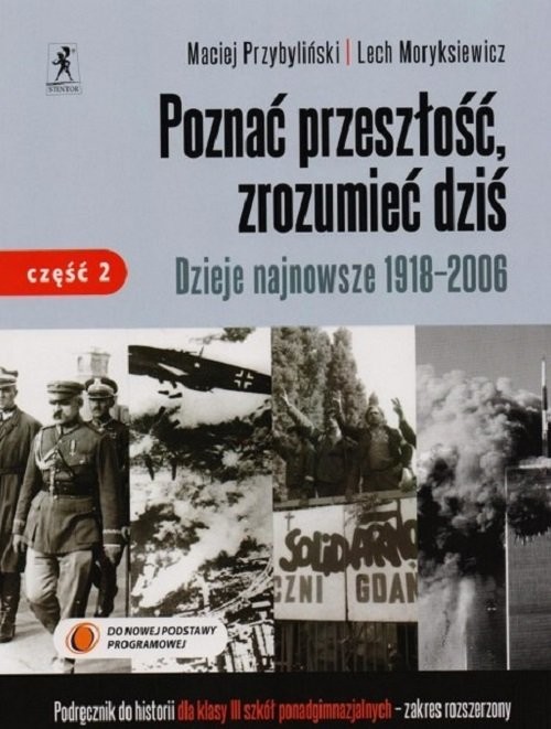 okładka Poznać przeszłość zrozumiec dziś Historia Podręcznik Część 2 książka | Lech Moryksiewicz, Maciej Przybyliński
