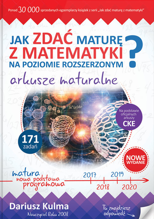 okładka Jak zdać maturę z matematyki na poziomie roszerzonym? Arkusze maturalne książka | Kulma Dariusz