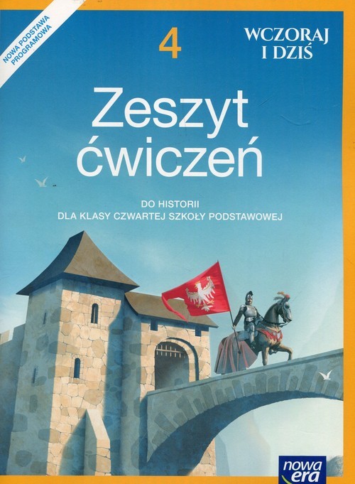 okładka Wczoraj i dziś Historia 4 Zeszyt ćwiczeń Szkoła podstawowa książka | Tomasz Maćkowski, Bogumiła Olszewska, Wiesława Surdyk-Fertsch
