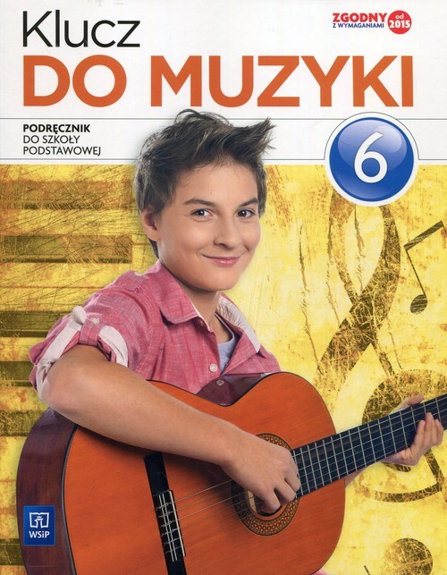 okładka Klucz do muzyki 6 Podręcznik Szkoła podstawowa książka | Urszula Smoczyńska, Katarzyna Jakóbczak-Drążek, Agnieszka Sołtysik