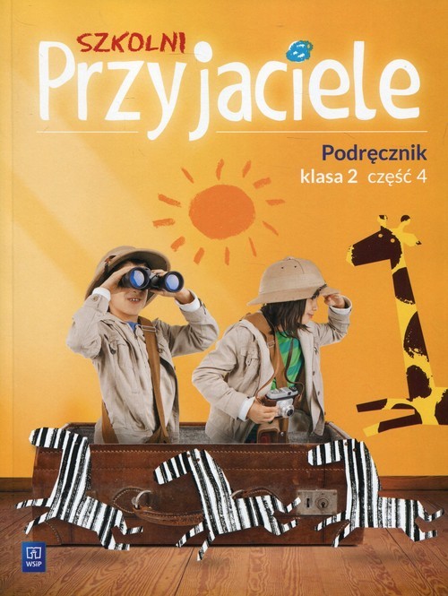 okładka Szkolni Przyjaciele 2 Podręcznik Część 4 Szkoła podstawowa książka | Ewa Schumacher, Irena Zarzycka, Kinga Preibisz-Wala
