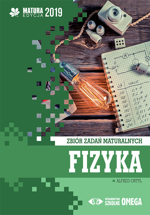 okładka Fizyka Matura 2019 Zbiór zadań maturalnych książka | Alfred Ortyl