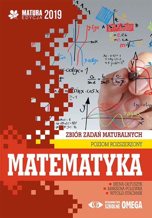 okładka Matematyka Matura 2019 Zbiór zadań maturalnych Poziom rozszerzony książka | Irena Ołtuszyk, Marzena Polewka, Witold Stachnik