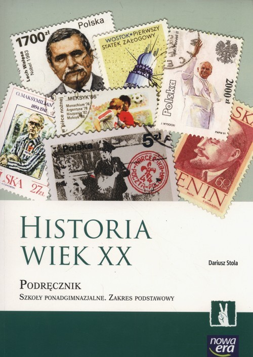okładka Historia Wiek XX Podręcznik Zakres podstawowy Szkoły ponadgimnazjalne książka | Stola Dariusz