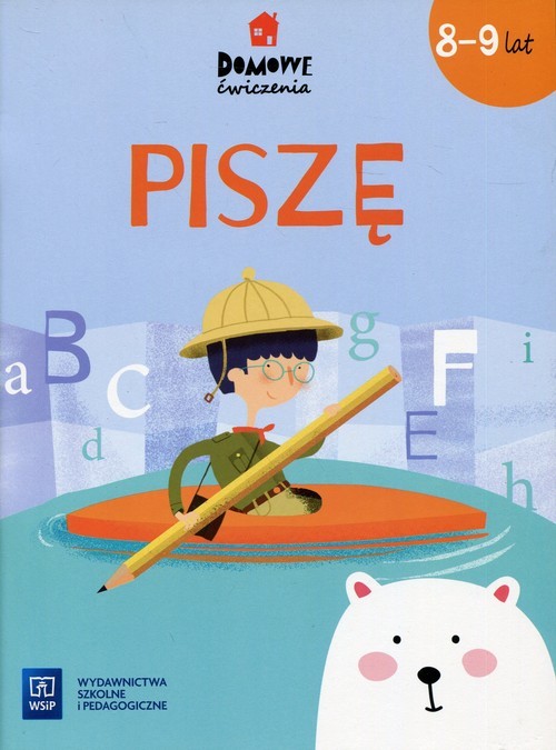 okładka Domowe ćwiczenia Piszę 8-9 lat Szkoła podstawowa książka | Ewa Malinowska, Beata Lewandowska