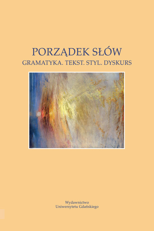 okładka Porządek słów Gramatyka Tekst Styl Dyskurs książka
