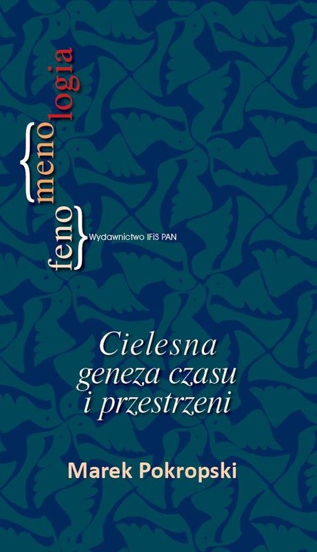 okładka Cielesna geneza czasu i przestrzeni książka | Pokropski Marek