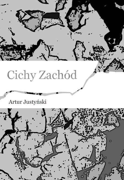 okładka Cichy Zachód książka | Artur Justyński