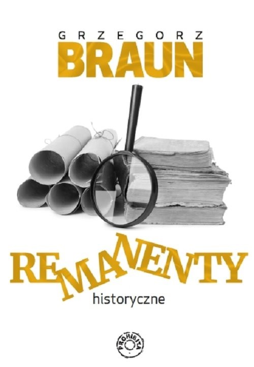 okładka Remanenty historyczne książka | Braun Grzegorz
