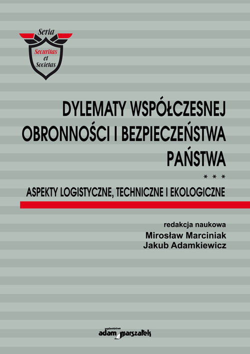 okładka Dylematy współczesnej obronności i bezpieczeństwa państwa. Aspekty logistyczne, techniczne i ekologi książka