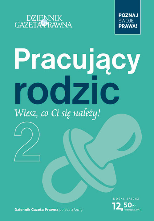 okładka Pracujący rodzic - wiesz, co Ci się należy! Poznaj swoje prawa 2 książka | Praca Zbiorowa