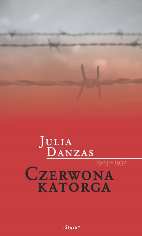 okładka Czerwona katorga 1923-1932 Dama o greckim profilu książka | Danzas Julia