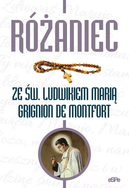 okładka Różaniec ze św. Ludwikiem Marią Grignion de Montfort książka