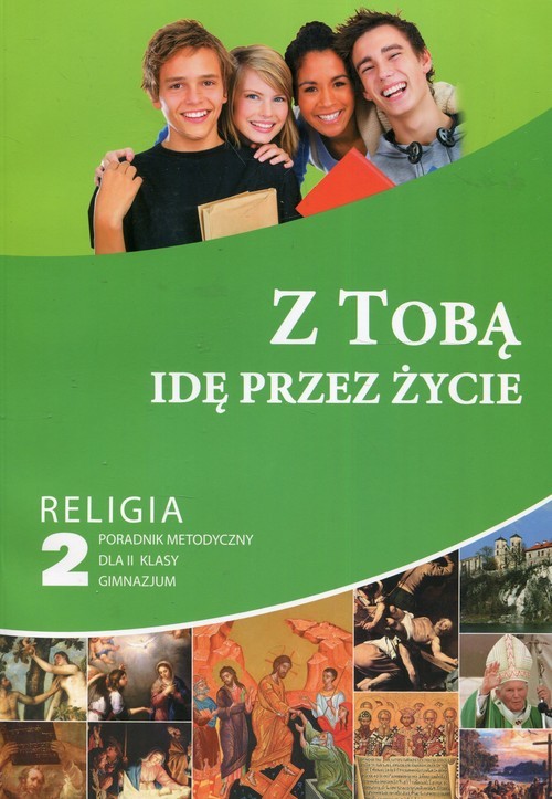 okładka Z Tobą idę przez życie Religia 2 Poradnik metodyczny + CD Gimnazjum książka