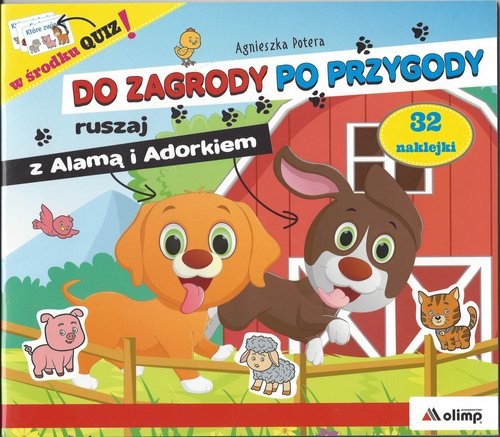 okładka Do zagrody po przygody ruszaj z Alamą i Adorkiem książka | Agnieszka Potera