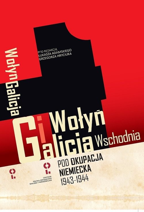 okładka Wołyń i Galicja Wschodnia pod okupacją niemiecką 1943-1944 książka