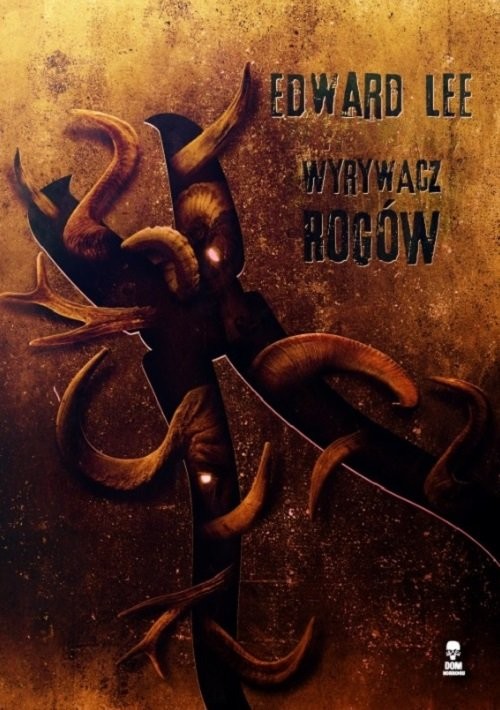 okładka Wyrywacz rogów książka | Edward Lee