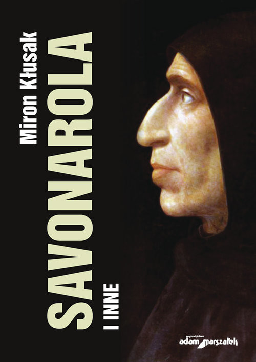 okładka Savonarola i inne książka | Kłusak Miron
