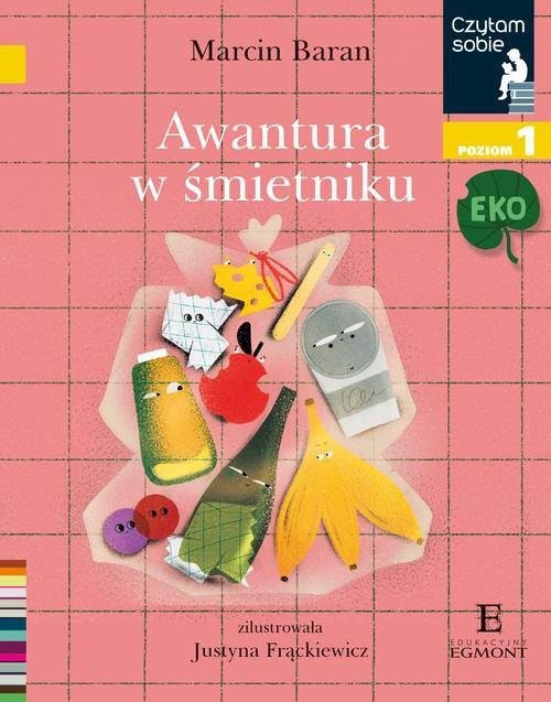 okładka Czytam sobie Eko Awantura w śmietniku Poziom 1 książka | Marcin Baran