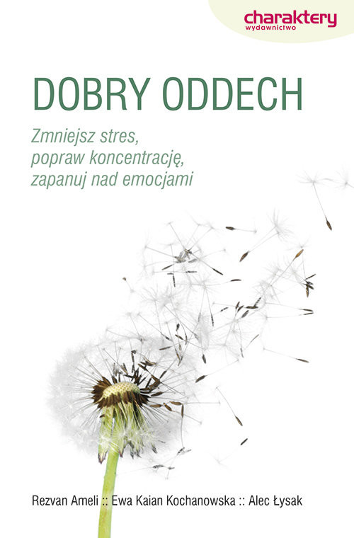 okładka Dobry oddech Zmniejsz stres, popraw koncentrację, zapanuj nad emocjami książka | Ameli Rezav, Ewa Kain-Kochanowska, Alec Łyska