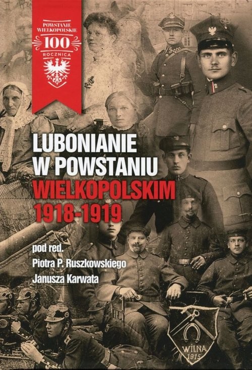 okładka Lubonianie w Powstaniu Wielkopolskim 1918-1919 książka
