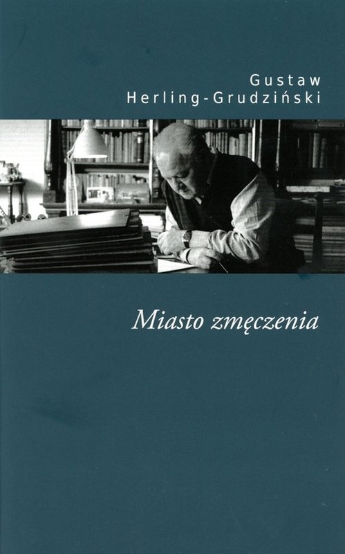 okładka Miasto zmęczenia książka | Gustaw Herling-Grudziński