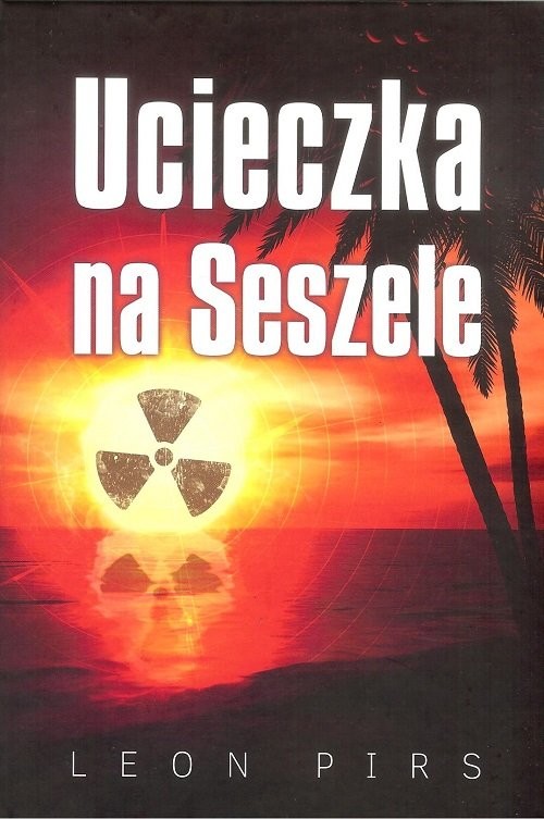 okładka Ucieczka na Seszele książka | Pirs Leon