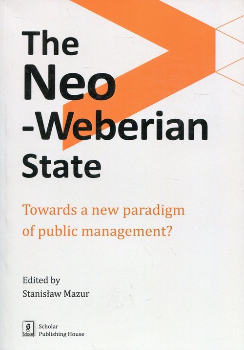 okładka The Neo-Weberian State Towards a new paradigm of public management? książka | Stanisław Mazur