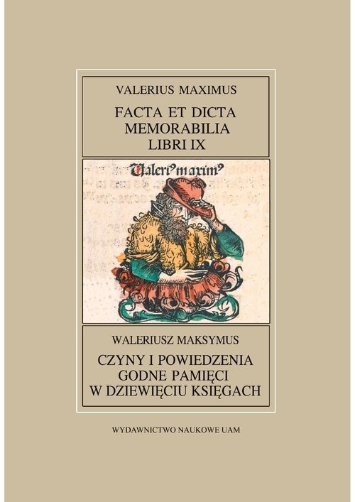 okładka Fontes Historiae Antiquae XXXIX Waleriusz Maksymus, Czyny i powiedzenia godne pamięci w dziewięciu książka | Ignacy Lewandowski, i komentarz wstęp