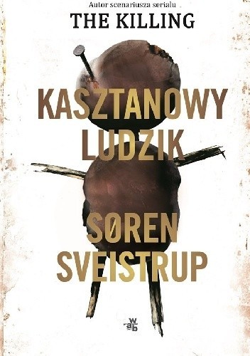 okładka Kasztanowy ludzik książka | Sveistrup Søren