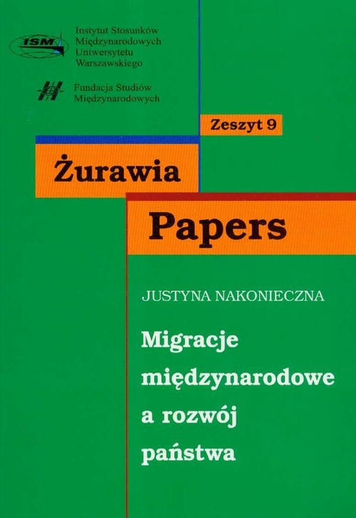 okładka Migracje międzynarodowe a rozwój państwa zeszyt 9 książka | Nakonieczna Justyna