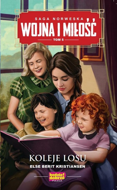 okładka Wojna i miłość Tom 5 Koleje losu książka | Else Berit Kristiansen