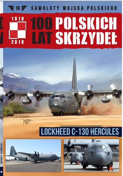 okładka 100 lat polskich skrzydeł  Tom 16 Lockheed C-130 Hercules książka | Paweł Bondaryk, Michał Petrykowski