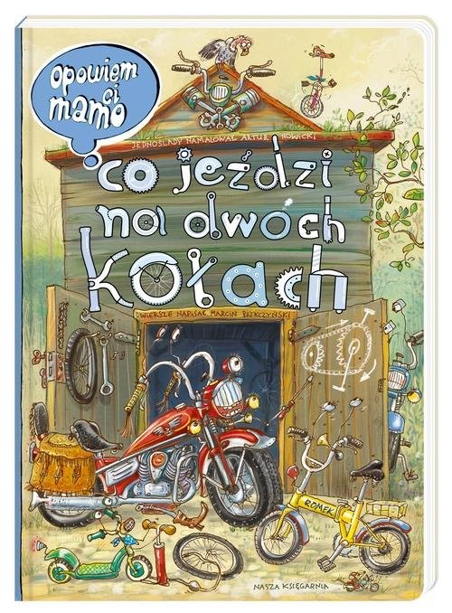 okładka Opowiem ci, mamo, co jeździ na dwóch kołach książka | Artur Nowicki, Marcin Brykczyński