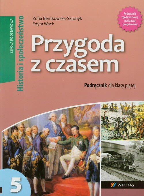 okładka Przygoda z czasem 5 Historia i Społeczeństwo Podręcznik Szkoła podstawowa książka | Zofia Bentkowska-Sztonyk, Edyta Wach