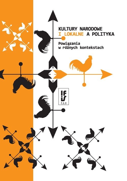 okładka Kultury narodowe i lokalne a polityka Powiązania w różnych kontekstach książka