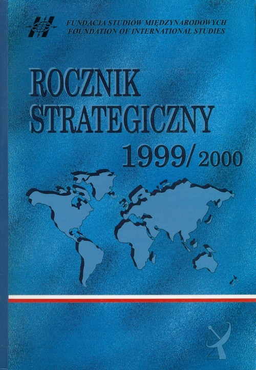 okładka Rocznik strategiczny 1999/2000 Przegląd sytuacji politycznej, gospodarczej i wojskowej w środowisku międzynarodowym Polski książka